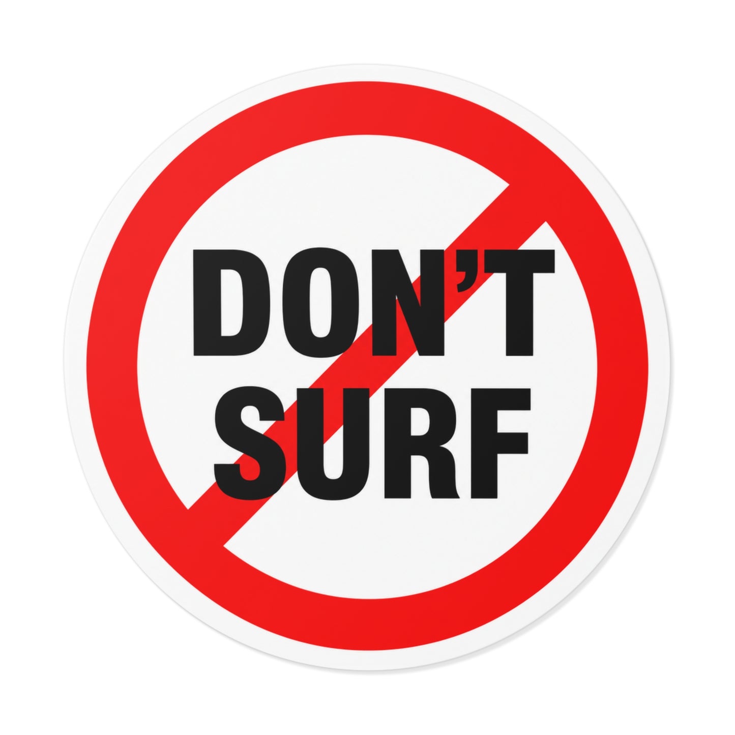 DON'T DON'T SURF
